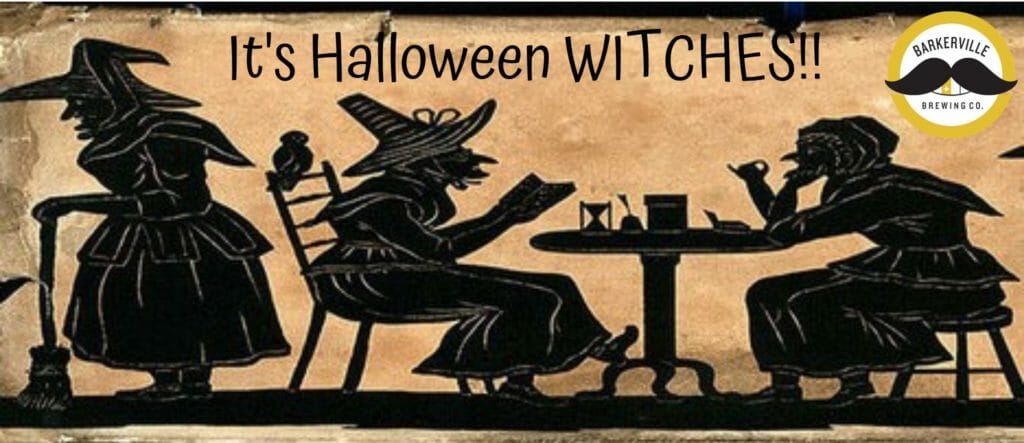 Barkerville Brewing Co Halloween witches event
